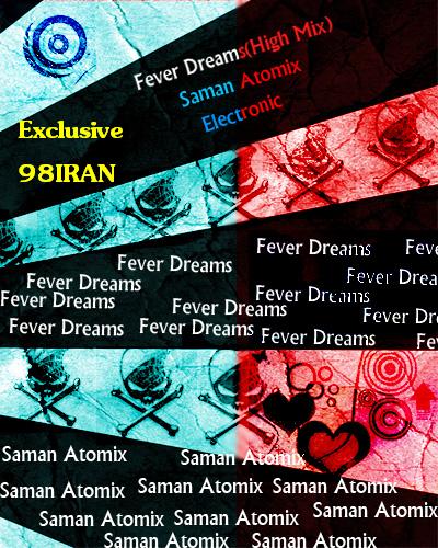 Saman%20Atomix%20 %20Fever%20Dream%20(Atomix%20High%20Mix) - Saman Atomix - Fever Dreami l Atomix High Mix