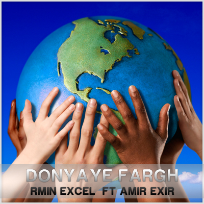 Armin%20Excel%20Ft.Amir%20Exir%20 %20Donyaye%20Fargh - Armin Excel Ft.Amir Exir - Donyaye Fargh