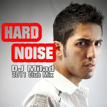 Dj%20Milad%20 %20Hard%20Noise%20 %20Club%20Mix - Dj Milad - Hard Noise - Club Mix