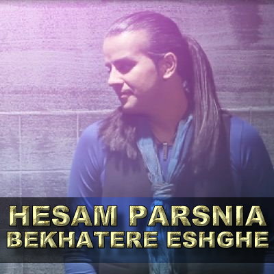 Hesam%20Parsnia%20 %20Bekhatere%20Eshghe - Hesam Parsnia - Bekhatere Eshghe