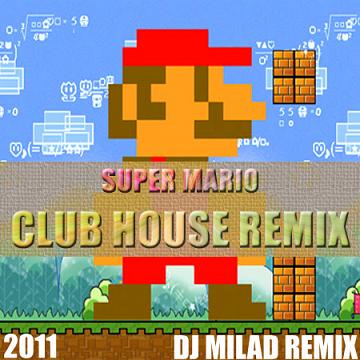 Dj%20Milad%20 %20Super%20Mario%20Club%20Mix - Dj Milad - Super Mario Club Mix