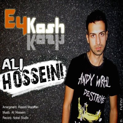 Ali%20Hoseini%20 %20Ey%20Kash - Ali Hosseini - Ey Kash