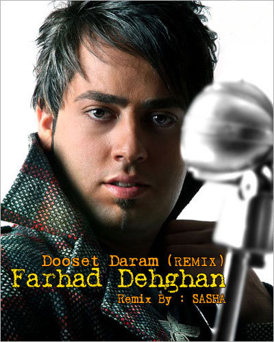 Farhad%20Dehghan%20 %20Dooset%20Daram - Farhad Dehghan - Dooset Daram | Remix