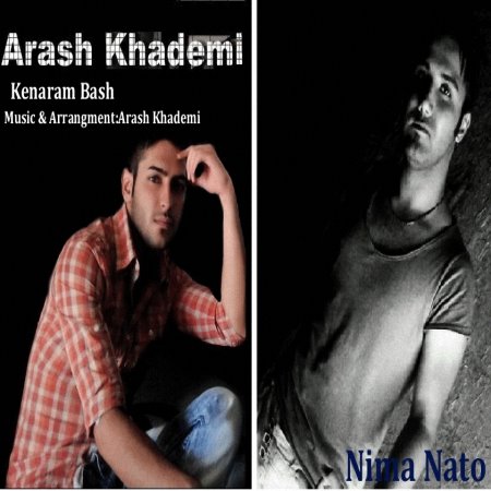 Arash%20Khademi%20&%20Nima%20Nato%20 %20Kenaram%20Bash - Arash Khademi &amp; Nima Nato - Kenaram Bash