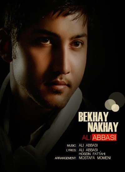 Ali%20Abbasi%20 %20Bekhy%20Nakhay - Ali Abbasi - Bekhay Nakhay