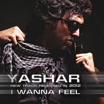 Yashar%20 %20I%20Wanna%20Feel - Yashar - I Wanna Feel