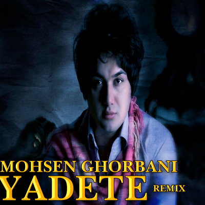 Mohsen%20Ghorbani%20 %20Yadete%20(%20Remix%20) - Mohsen Ghorbani - Yadete l Remix