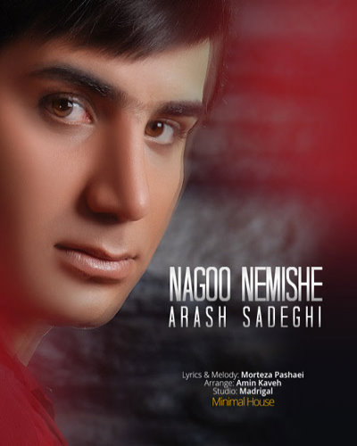 Arash%20Sadeghi%20 %20Nagoo%20Nemishe - Arash Sadeghi - Nagoo Nemishe