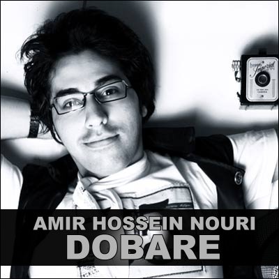 Amir%20Hossein%20Nouri%20 %20Dobare - Amir Hossein Nouri - Dobare