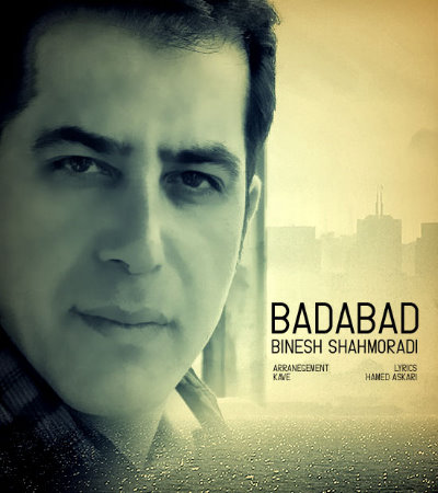 Binesh%20Shahmoradi%20 %20Badabad - Binesh Shahmoradi - Badabad
