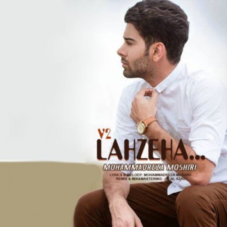 Mohammad%20Reza%20Moshiri%20 %20Lahzeha - Mohammad Reza Moshiri - Lahzeha