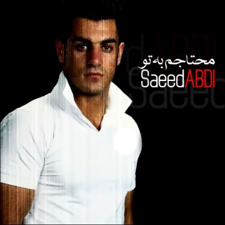 Saeed%20Abdi%20 %20Mohtajam%20Be%20To - Saeed Abdi - Mohtajam Be To